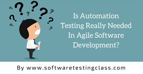 Is-Automation-Testing-Really-Needed-In-Agile-Software-Development