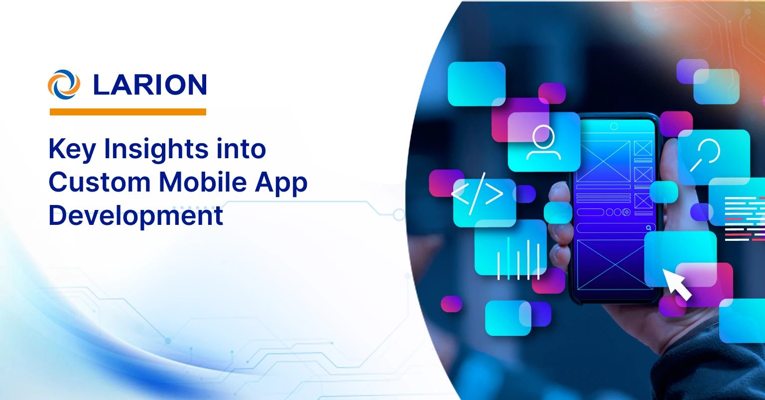 Custom Mobile App Development What You Need to Know