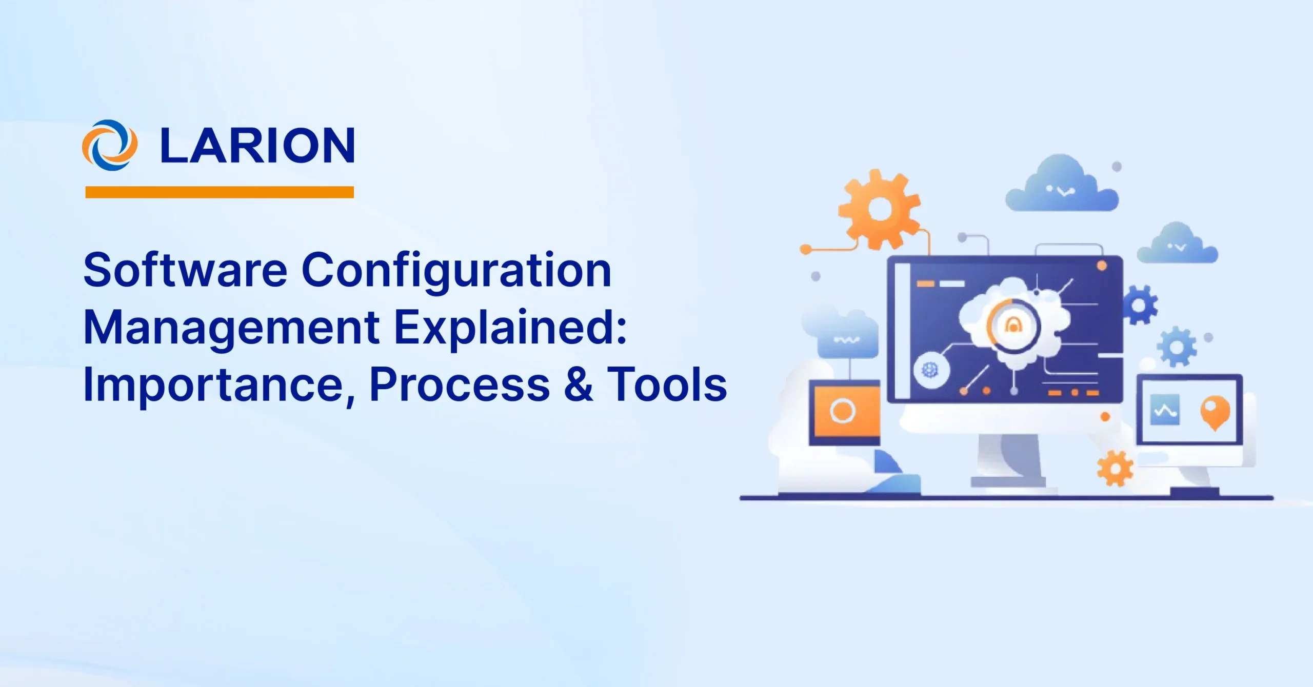 Banner with title Software Configuration Management: Importance, Process & Tools | LARION