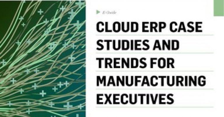 Cloud-ERP-Case-Studies-and-Trends-for-Manufacturing-Executives