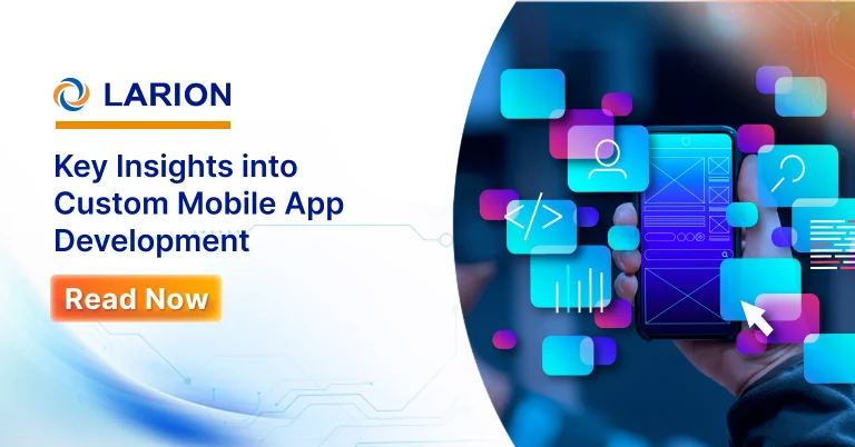 Key Insights into Custom Mobile App Development