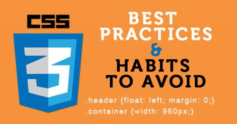 The-CSS-Best-Practices-to-Follow-and-the-Bad-Habits-to-Avoid