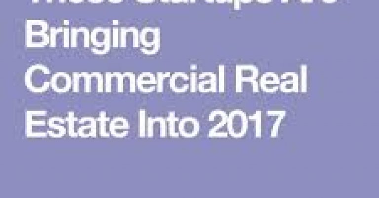 These-Startups-Are-Bringing-Commercial-Real-Estate-Into-2017